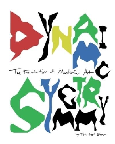 Cover for Tavis Leaf Glover · Dynamic Symmetry (Paperback Book) (2019)