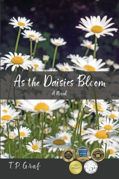 Cover for T P Graf · As the Daisies Bloom - The Life and Stories of August Kibler (Paperback Book) (2020)