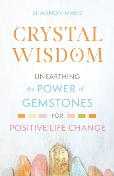 Cover for Shannon Marie · Crystal Wisdom (Paperback Book) (2021)