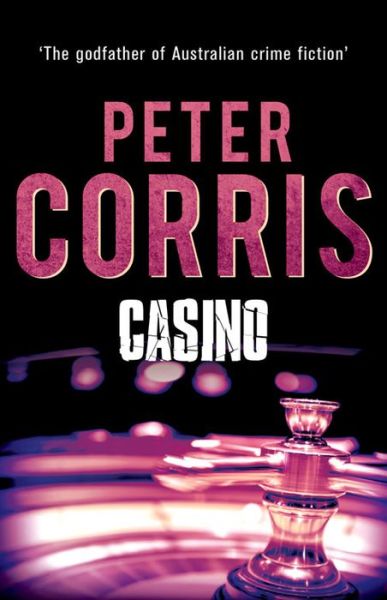 Cover for Peter Corris · Casino (Paperback Book) (2015)