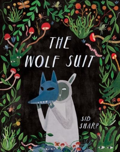 Cover for Sid Sharp · The Wolf Suit (Hardcover Book) (2022)
