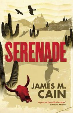 Serenade - James M. Cain - Bøger - Orion Publishing Co - 9781780220208 - 23. juni 2011