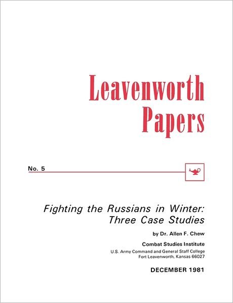 Cover for Combat Studies Institute · Fighting the Russians in Winter: Three Case Studies (Pocketbok) (2011)