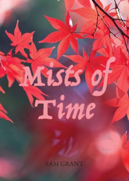 Mists of Time - Sam Grant - Books - Paragon Publishing - 9781782226208 - October 8, 2018