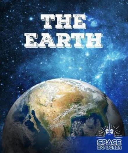 Cover for Holly Duhig · The Earth - Space Explorer (Inbunden Bok) (2017)