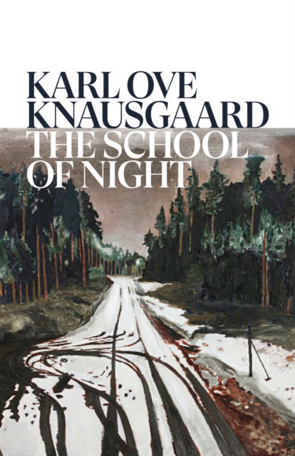 Cover for Karl Ove Knausgaard · The School of Night (Gebundenes Buch) (2025)