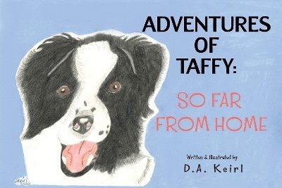 Cover for D.A. Keirl · Adventures of Taffy: So Far From Home (Taschenbuch) (2025)