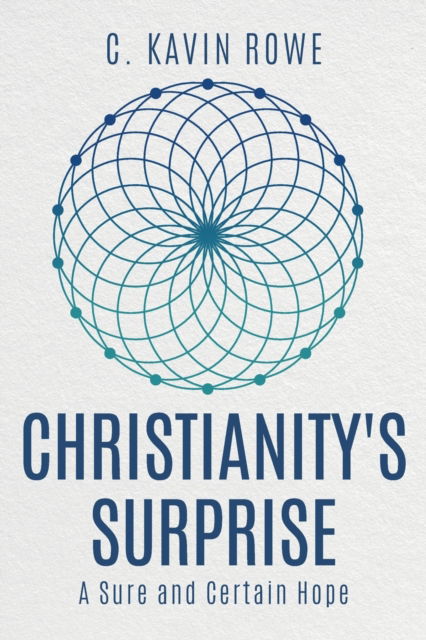 Cover for C. Kavin Rowe · Christianity's Surprise (Paperback Book) (2020)