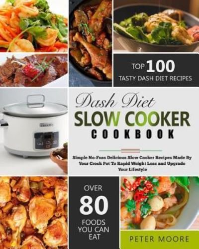 Cover for Peter Moore · Dash Diet Slow Cooker Cookbook (Paperback Bog) (2018)
