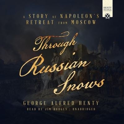 Cover for G A Henty · Through Russian Snows (CD) (2020)