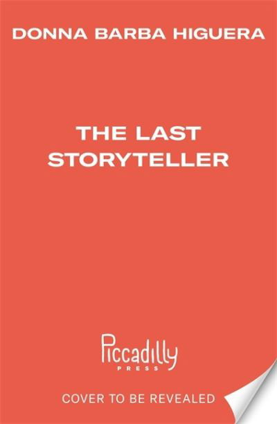 Cover for Donna Barba Higuera · The Last Storyteller: Winner of the Newbery Medal (Paperback Book) (2022)