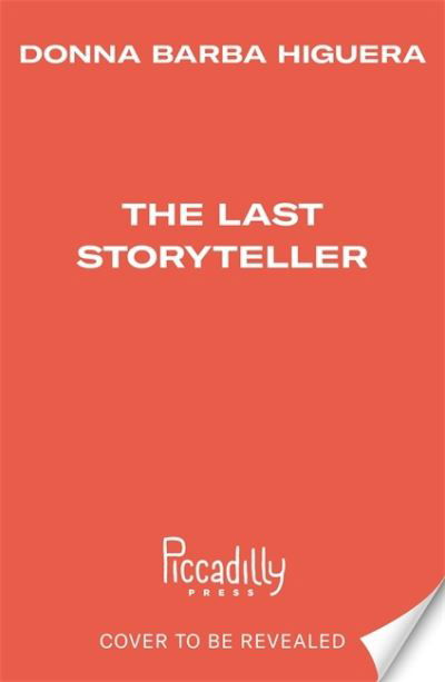 Cover for Donna Barba Higuera · The Last Storyteller: Winner of the Newbery Medal (Taschenbuch) (2022)