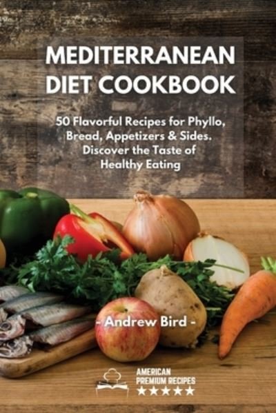 Cover for Andrew Bird · Mediterranean Diet Cookbook (Pocketbok) (2021)