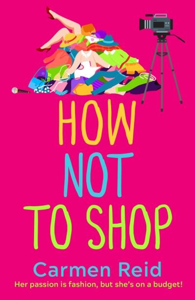 Cover for Carmen Reid · How Not To Shop: A laugh-out-loud, feel-good romantic comedy - The Annie Valentine Series (Hardcover Book) (2022)