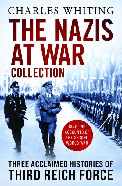 Cover for Charles Whiting · The Nazis at War Collection (Paperback Book) (2026)