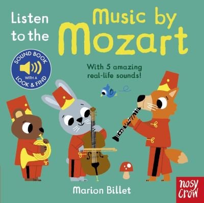 Listen to the Music by Mozart - Listen to the... -  - Bøker - Nosy Crow Ltd - 9781805130208 - 9. mai 2024