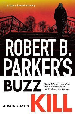 Cover for Alison Gaylin · Robert B Parker's Buzz Kill (Paperback Book) (2025)