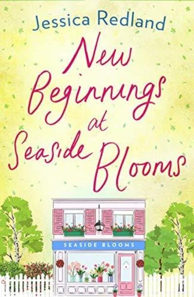 Cover for Jessica Redland · New Beginnings at Seaside Blooms: The perfect uplifting page-turner from bestseller Jessica Redland - Welcome To Whitsborough Bay (Paperback Book) [Large type / large print edition] (2021)