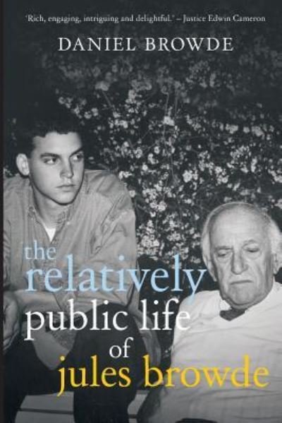 Daniel Browde · The relatively public life of Jules Browde (Pocketbok) (2016)