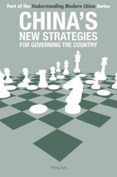 Cover for Jun Feng · China’s New Strategies for Governing the Country - Understanding Modern China (Paperback Bog) (2017)