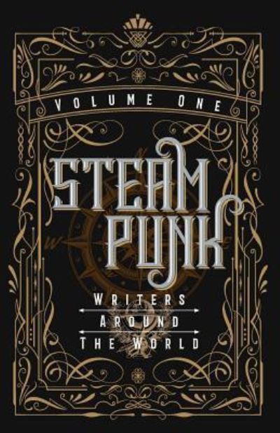 Cover for Kevin Steil · Steampunk Writers Around The World - Volume I (Paperback Book) (2017)