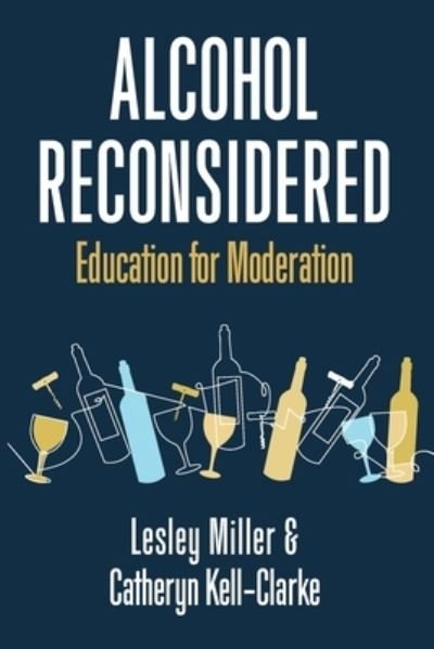 Cover for Lesley Miller · Alcohol Reconsidered (Taschenbuch) (2021)