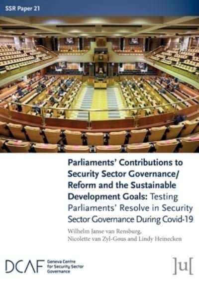 Parliaments' Contributions to Security Sector Governance / Reform and the Sustainable Development Goals - Ubiquity Press - Livros - Ubiquity Press - 9781914481208 - 24 de fevereiro de 2022
