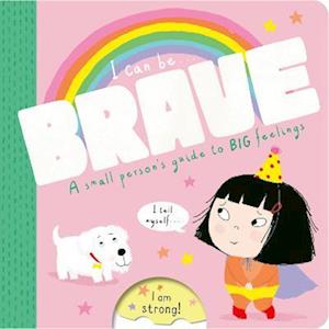 Cover for Kath Jewitt · I Can Be Brave - I Can Be . . . (Kartonbuch) (2023)