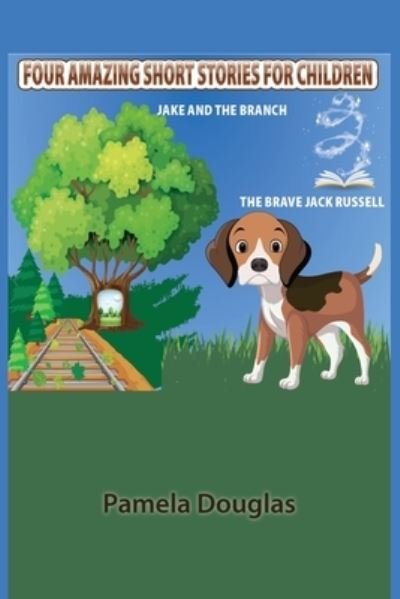 Four Amazing Short Stories For Children - Douglas - Livros - Here4You Publishing (UK) Ltd - 9781916094208 - 27 de janeiro de 2020