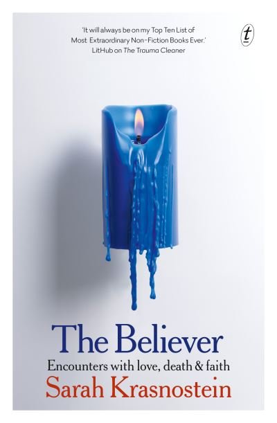 Cover for Sarah Krasnostein · The Believer: Encounters with love, death &amp; faith (Paperback Bog) (2021)
