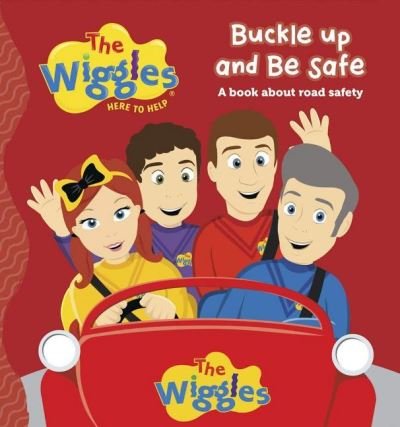 Cover for The Wiggles · The Wiggles: Here To Help   Buckle Up and Be Safe (Board book) (2020)