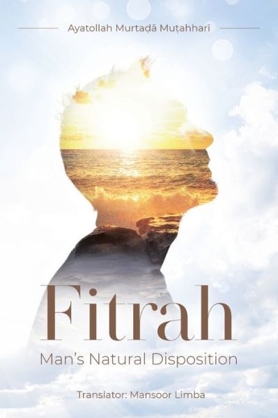 Cover for Murtadha Mutahhari · Fitrah- Man's Natural Disposition (Paperback Book) (2021)