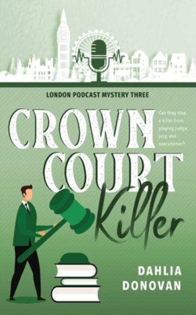 Cover for Dahlia Donovan · Crown Court Killer (Paperback Book) (2022)