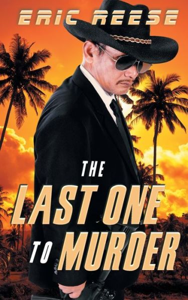 Cover for Eric Reese · The Last One to Murder (Pocketbok) (2019)