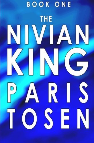 Cover for Paris Tosen · The Nivian King: Book 1 (Taschenbuch) (2011)
