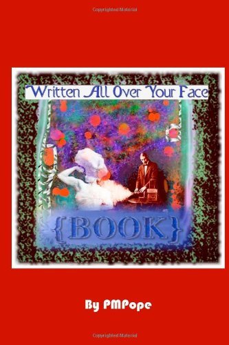 Cover for P M Pope · Written All over Your Face {book} (Pocketbok) (2011)