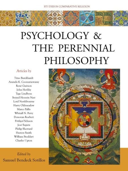 Cover for Samuel Bendeck Sotillos · Psychology and the Perennial Philosophy: Studies in Comparative Religion (Paperback Book) (2013)