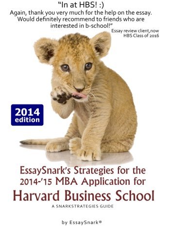 Cover for Essay Snark · Essaysnark's Strategies for the 2014-'15 Mba Application for Harvard Business School: a Snarkstrategies Guide (Essaysnark's Strategies for Getting into Business School) (Volume 5) (Taschenbuch) (2014)