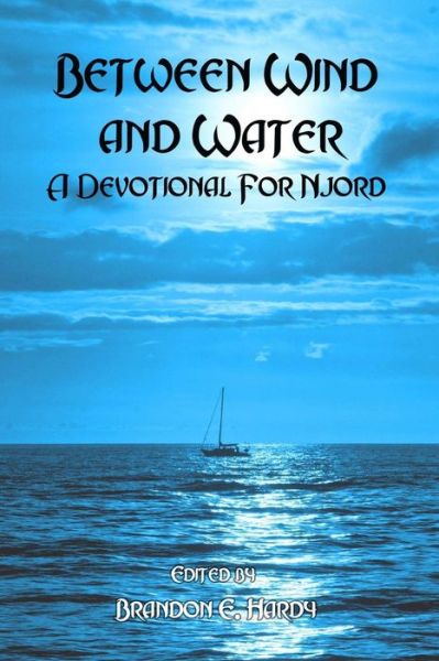 Between Wind And Water - Brandon Hardy - Livros - Asphodel Press. - 9781938197208 - 22 de março de 2018