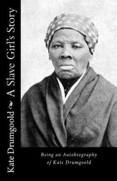 Cover for Kate Drumgoold · A Slave Girl's Story (Paperback Book) (2017)