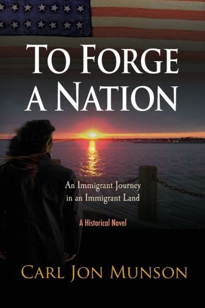 Cover for Carl Jon Munson · To Forge a Nation (Paperback Book) (2021)