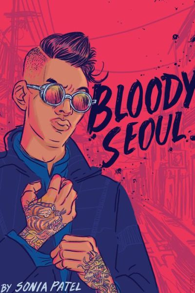 Cover for Sonia Patel · Bloody Seoul (Hardcover Book) (2019)