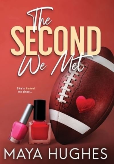 Cover for Maya Hughes · The Second We Met (Hardcover bog) (2021)