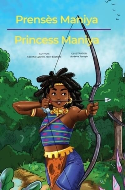 Cover for Saonha Lyrvole Jean Baptiste · Prensès Maniya / Princess Maniya (Hardcover bog) (2020)