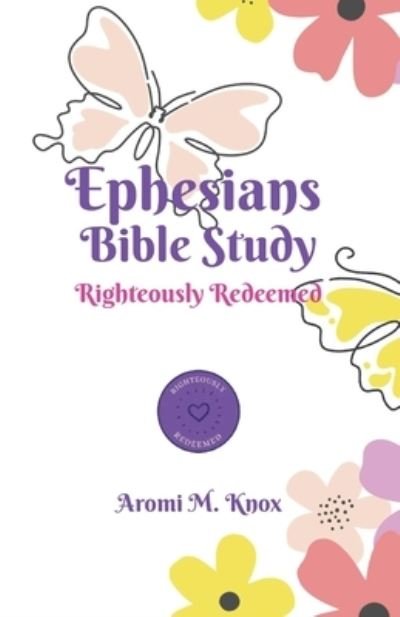 Cover for Aromi Knox · Ephesians Bible Study (Pocketbok) (2022)