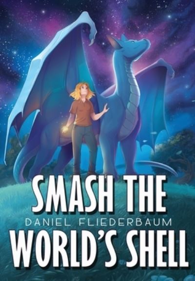 Cover for Daniel Fliederbaum · Smash the World's Shell (Book) (2023)