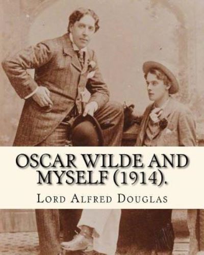 Cover for Lord Alfred Douglas · Oscar Wilde and Myself (1914). by (Paperback Book) (2017)