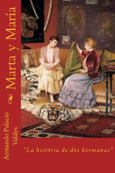 Cover for Armando Palacio Valdes · Marta y Maria (Taschenbuch) (2017)