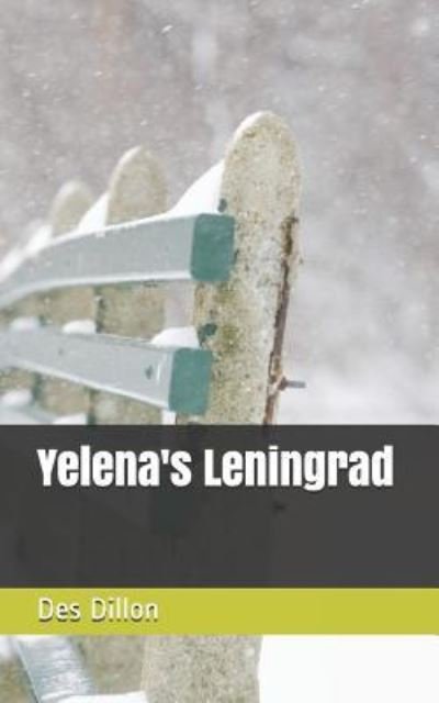 Cover for Des Dillon · Yelena's Leningrad (Paperback Book) (2017)