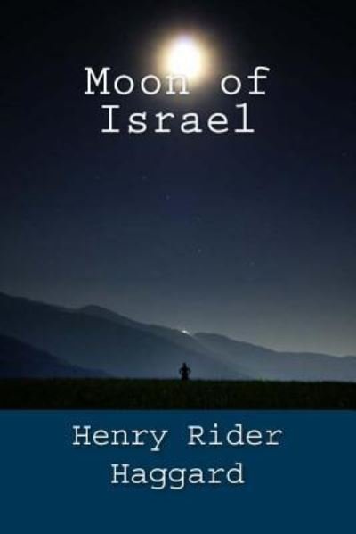 Cover for Henry Rider Haggard · Moon of Israel (Taschenbuch) (2018)